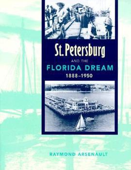 Paperback St. Petersburg and the Florida Dream, 1888-1950 Book