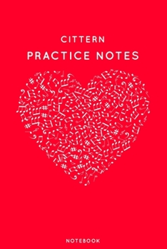 Paperback Cittern Practice Notes: Red Heart Shaped Musical Notes Dancing Notebook for Serious Dance Lovers - 6"x9" 100 Pages Journal Book