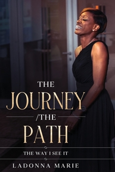 Paperback The Journey /The Path: The Way I See It Book