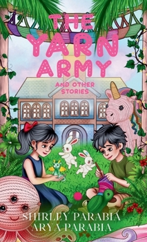 The Yarn Army and other stories (The Artist Rendition) (Visions: Children's Books by Shirley Parabia)