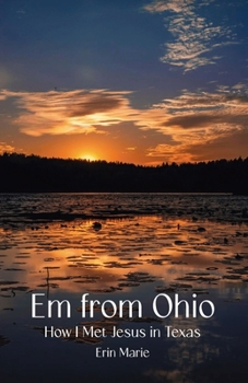 Paperback Em from Ohio: How I Met Jesus in Texas Book