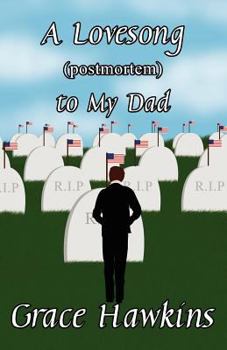Paperback A Lovesong (Postmortem) to My Dad Book