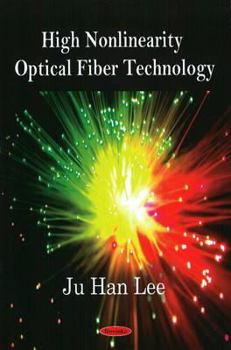 Paperback High Nonlinearity Optical Fiber Technology Book