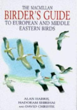 Hardcover The Birder's Guide to European & Middle Eastern Birds Book