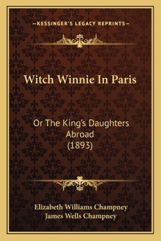 Paperback Witch Winnie In Paris: Or The King's Daughters Abroad (1893) Book