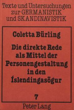 Paperback Die Direkte Rede ALS Mittel Der Personengestaltung in Den Islendingasoegur [German] Book