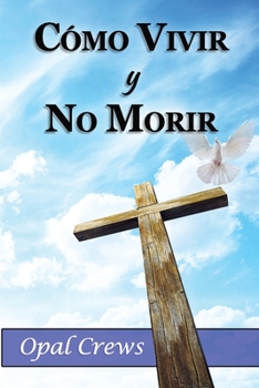 Paperback Cómo vivir y no morir [Spanish] Book