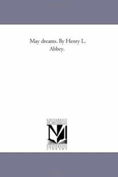 Paperback May Dreams. by Henry L. Abbey. Book