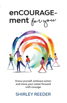 Paperback enCOURAGEment for you: Know yourself, embrace action and move your career forward with courage Book