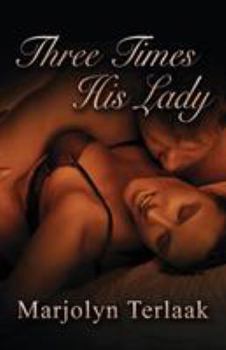 Paperback Three Times His Lady: A Romance Novel About Finding True Love Book