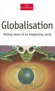 Hardcover Globalisation: Making Sense of an Integrating World Book
