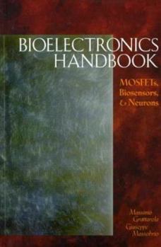 Hardcover Bioelectronics Handbook: Mosfets, Biosensors, & Neurons Book