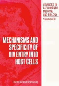 Paperback Mechanisms and Specificity of HIV Entry Into Host Cells Book