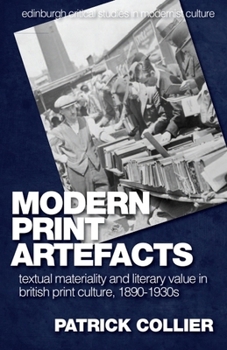Paperback Modern Print Artefacts: Textual Materiality and Literary Value in British Print Culture, 1890-1930s Book