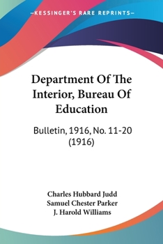 Paperback Department Of The Interior, Bureau Of Education: Bulletin, 1916, No. 11-20 (1916) Book