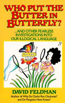 Paperback Who Put the Butter in Butterfly? Book