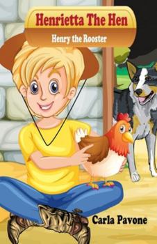 Paperback Henrietta the Hen: Henry the Rooster Book