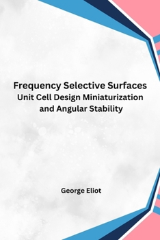 Paperback Frequency Selective Surfaces Unit Cell Design Miniaturization and Angular Stability Book