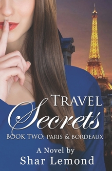 Paperback Travel Secrets: Book Two - Paris and Bordeaux Book