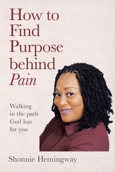 Paperback How to Find Purpose Behind Pain Book