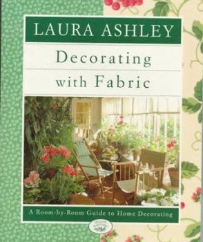 Paperback Laura Ashley Decorating with Fabric: A Room-By-Room Guide to Home Decorating Book