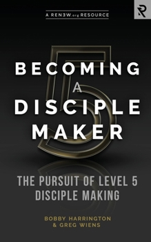 Paperback Becoming a Disciple Maker: The Pursuit of Level 5 Disciple Making Book