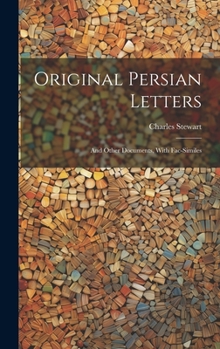Hardcover Original Persian Letters: And Other Documents, With Fac-Similes Book
