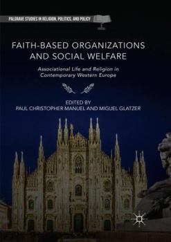 Faith-Based Organizations and Social Welfare: Associational Life and Religion in Contemporary Western Europe