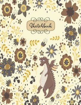 Sketchbook: Flower dragon Sketchbook for Girls: 110 Pages of 8.5"x 11" Blank Paper for Drawing, Doodling or Sketching (Sketchbooks For Kids)
