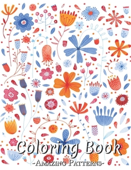 Coloring Book: An Adult Coloring Book Featuring Beautiful Spring Flowers, Cute Animals And Charming, Spring, Dinosaur, Halloween, Chr