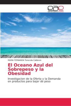 Paperback El Oceano Azul del Sobrepeso y la Obesidad [Spanish] Book