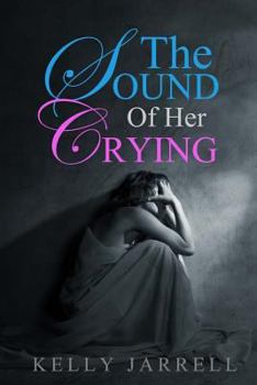 Paperback The Sound Of Her Crying Book