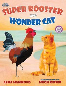 Super Rooster and Wonder Cat - Book #1 of the Travel With Me