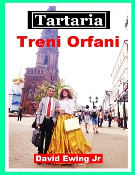 Paperback Tartaria - Treni Orfani: Libro 11 (Italian Edition) [Italian] Book