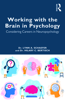 Paperback Working with the Brain in Psychology: Considering Careers in Neuropsychology Book