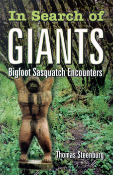 Paperback In Search of Giants: Bigfoot Sasquatch Encounters Book