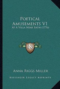 Paperback Poetical Amusements V1: At A Villa Near Bath (1776) Book