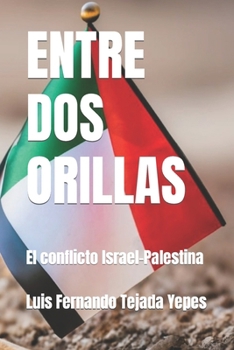 Paperback Entre DOS Orillas: El conflicto Israel-Palestina [Spanish] Book