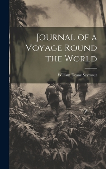 Hardcover Journal of a Voyage Round the World Book