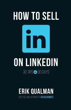 Paperback How To Sell On LinkedIn: 30 Tips in 30 Days Book