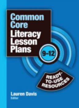 Paperback Common Core Literacy Lesson Plans: Ready-To-Use Resources, 9-12 Book