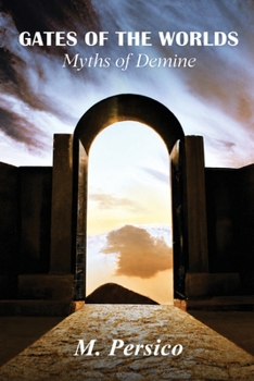 Gates of The Worlds: Myths of Demine