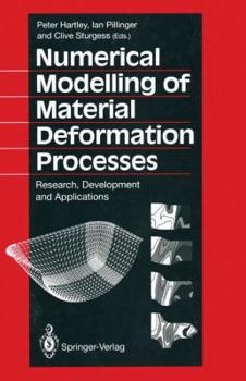 Paperback Numerical Modelling of Material Deformation Processes: Research, Development and Applications Book
