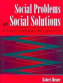 Paperback Social Problems and Social Solutions: A Cross-Cultural Perspective Book