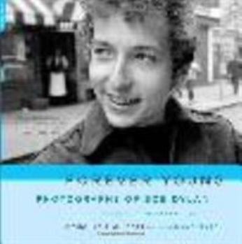 Paperback Forever Young: Photographs of Bob Dylan Book