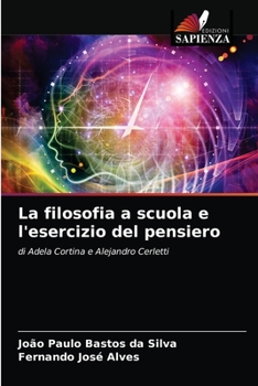 Paperback La filosofia a scuola e l'esercizio del pensiero [Italian] Book