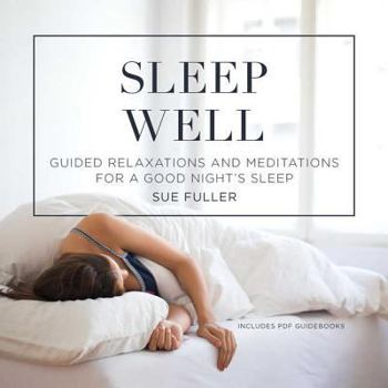 Audio CD Sleep Well: Guided Relaxations and Meditations for a Good Nights Sleep Book