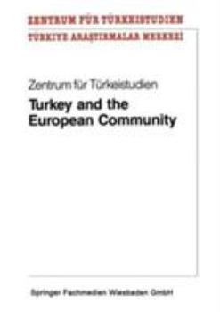 Hardcover Turkey and the European Community (Schriften des Deutschen Orient - Instituts) Book