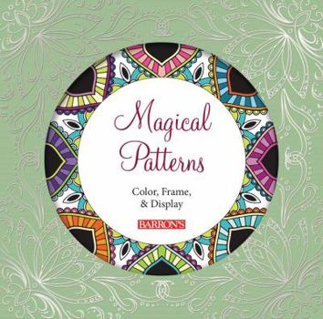 Paperback Magical Patterns: Color, Frame, & Display Book