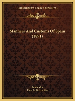 Paperback Manners And Customs Of Spain (1891) Book